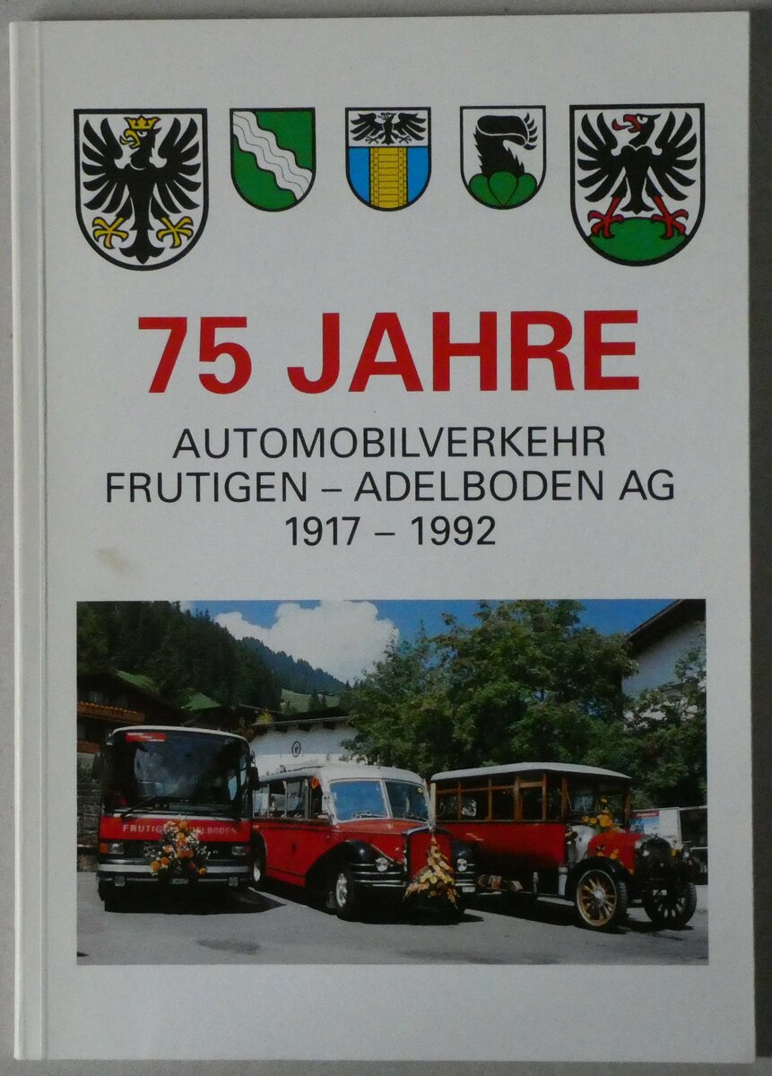 (232'041) - Jubil�umsschrift 75 Jahre Automobilverkehr Frutigen-Adelboden AG 1917 - 1992 am 16. Januar 2022 in Thun