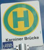 (254'492) - UBB-Haltestellenschild - Karnin, Karniner Br�cke - am 31.