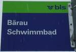 (131'745) - bls-Haltestellenschild - B�rau, B�rau Schwimmbad - am 28.