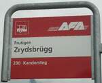 (138'452) - AFA-Haltestellenschild - Frutigen, Zrydsbr�gg - am 6.