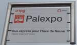 (202'164) - tpg-Haltestellenschild - Gen�ve, Palexpo - am 11.