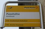 (175'017) - PostAuto-Haltestellenschild - Gotthard, Passh�he - am 18.