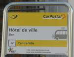 (209'482) - PostAuto-Haltestellenschild - Sion, H�tel de ville - am 9.